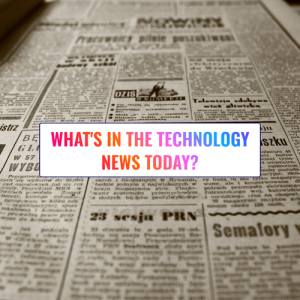 /slides/view/Teaching/1+S1+Computing/0+Starters/1+Whats+in+the+technology+news+today/